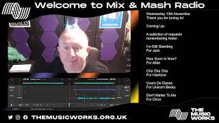 Mix & Mash Radio, 13/11/24 - A tribute to Aiden