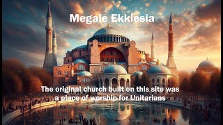 The Unitarian Origin of The Great Church - Hagia Sophia