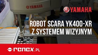 Robot SCARA YK400-XR z systemem wizyjnym