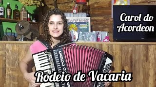 Carol do Acordeon - Rodeio de Vacaria