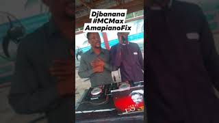 Dj Banana x Mc Max-Amapiano Freestyle I