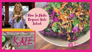 How to Make Fresh Organic Kale Salad Recipe