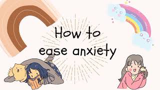 How to ease anxiety