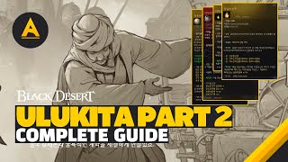 🌟 ULUKITA PART 2 Guide + Upcoming Content!! (Black Desert)