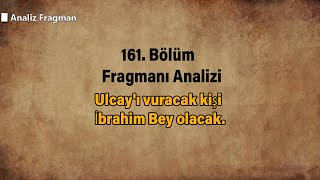 Ulcay'ı vuracak kişi İbrahim Bey olacak.