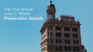 The 31st Lucy G. Moses Preservation Awards