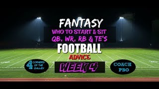 Fantasy Football Advice for Week #4 Who to Start & Sit at QB, WR, RB & TE with Coach PBO