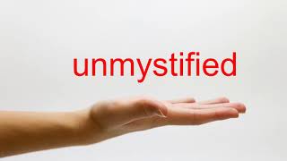 How to Pronounce unmystified - American English