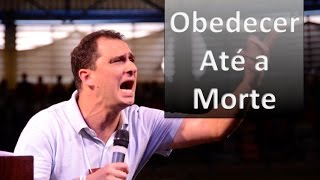 Pr. Naor Pedroza | Obedecer Até a Morte