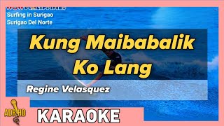 ADR HD KARAOKE | Kung Maibabalik Ko Lang - Regine Velasquez