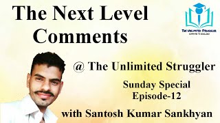 The Next Level Comments of the week | Sunday special (Episode - 12) | Santosh Kumar Sankhyan