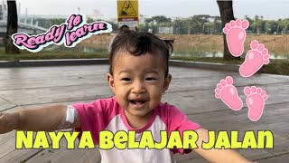 NAYYA BELAJAR JALAN!!!