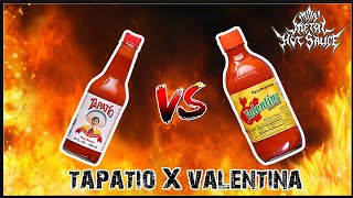 HOT SAUCE BATTLE: Tapatio VS Valentina!!! || heavy metal hot sauce