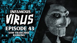 'Saw' Franchise Ranking (Infamous Virus Ep. 43)