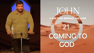 Coming to God | The Gospel According to John (Part 21) | Brandon Moate