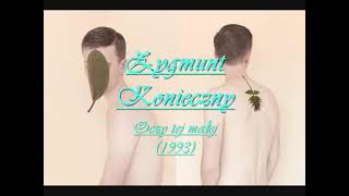 Zygmunt Konieczny - Oczy tej małej (1993)