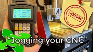 Axiom CNC Training & Tech Tips (How to Jog your machine)