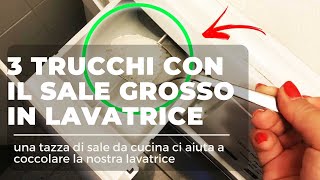 3 modi per usare il SALE GROSSO in LAVATRICE