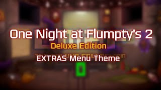 One Night at Flumpty's 2 Deluxe Edition - EXTRAS Menu Theme (Placeholder)