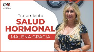 MALENA GRACIA: SU TRATAMIENTO DE SALUD HORMONAL - CLÍNICAS DOCTOR LIFE