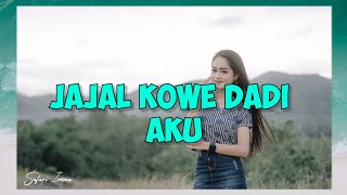 Jajal Kowe Dadi Aku - Safira inema ( lirik )