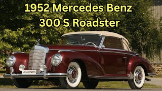 1952 Mercedes Benz 300 S Roadster | 50's Classic Cars    🌞