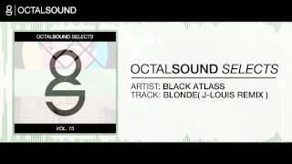 Black Atlass - Blonde (J Louis Remix)