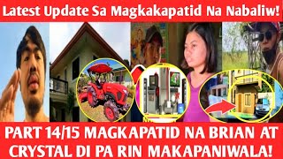 GRABE! KUYA Brian At Crystal Di Parin Makapaniwala Ngayon | Part 14 Magkakapatid Na Nabaliw Update!