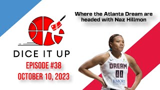 From Atlanta to Melbourne, and everything in between with the Dream's Naz Hillmon | Dice it Up 38