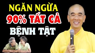 CẢ ĐỜI KHÔNG BỆNH TẬT, KHỎE MẠNH TỚI GIÀ CHÚ Ý 2 ĐIỀU - Thầy Thích Tuệ Hải