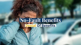 No-Fault Benefits: Denial Of Benefits