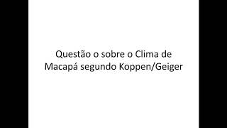 Classificação Climática de Koppen-Geiger para o Amapá