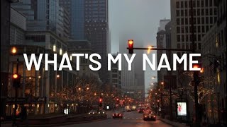 what's My Name (Lyrics) Rihanna