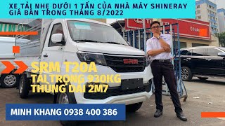 Xe tải nhẹ SRM 930kg (SRM T20A) | Xe tải nhẹ với mức giá dưới 250 triệu có đáng để đầu tư  #srmt20a