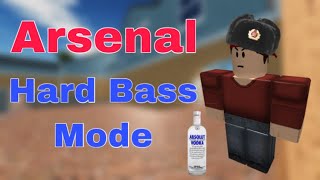 Arsenal Hard (Bass) Mode