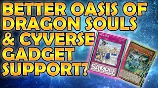 YUGIOH! A Better Oasis of Dragon Souls & Cyverse Gadget Support?