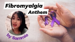 Fibromyalgia Anthem by Sammie I Fibromyalgia Awareness Month