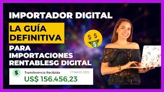 Importador Digital 100K: La Guía Definitiva para Importaciones Rentables