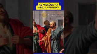 Explicando as Missões na Igreja Primitiva #teologia #deus #cristão #gospel #evangelho #puritanos