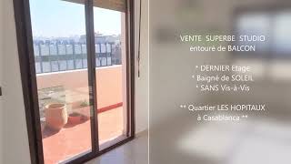 Vente Super STUDIO + Grand BALCON sur 3 Façades- DERNIER Etage, Quartier LES HOPITAUX à Casablanca