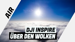 DJI Inspire V2.0 I Über den Wolken