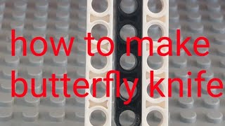 How to make lego butterfly knife