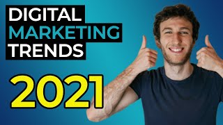 Digital Marketing Trends in 2021 (That You Need to Be Aware Of)