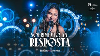 ✅ Simone Mendes  🎵 SOFRIMENTO NA RESPOSTA (DVD Cantando Sua História) 📜 Letra ✅ Sertanejo 2024