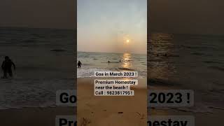 Goa in March 2023 ! For best  Homestay near the beach call 9823817951 #sanritazhospitality #shorts