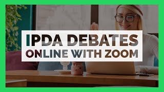 IPDA Debates Online with Zoom