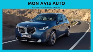 MON AVIS SUR LA NOUVELLE BMW X3 !