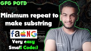 Minimum repeat to make substring | gfg potd | 08-11-24 | GFG Problem of the day