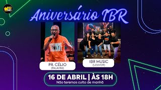 Culto Especial de Aniversário da IBR - 16/04/2023