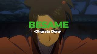 🛴Besame - Dhurata Dora (Slowed+Reverb)